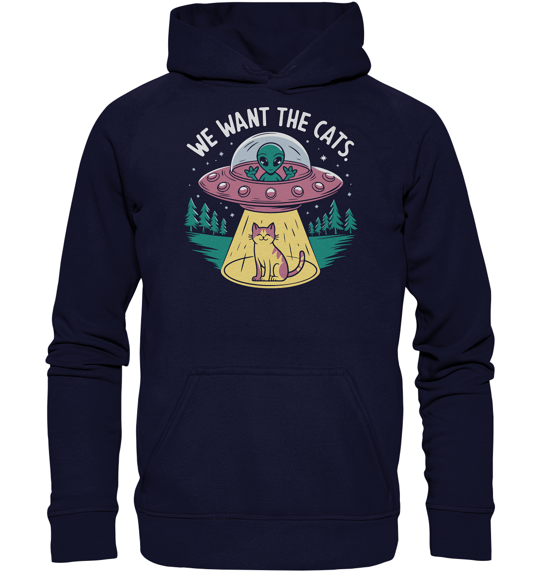 Alien und Katzen Fun Design We want the cats - Basic Unisex Hoodie