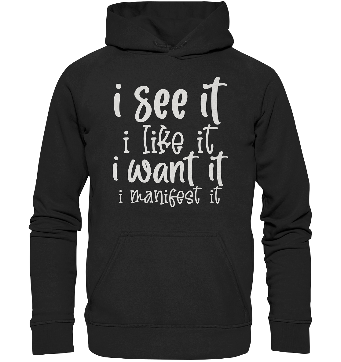 See it like it want it manifest it - Basic Unisex Hoodie