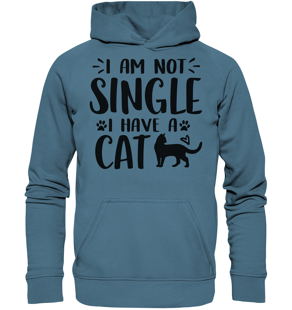 I'm not single I have a Cat - Basic Unisex Hoodie