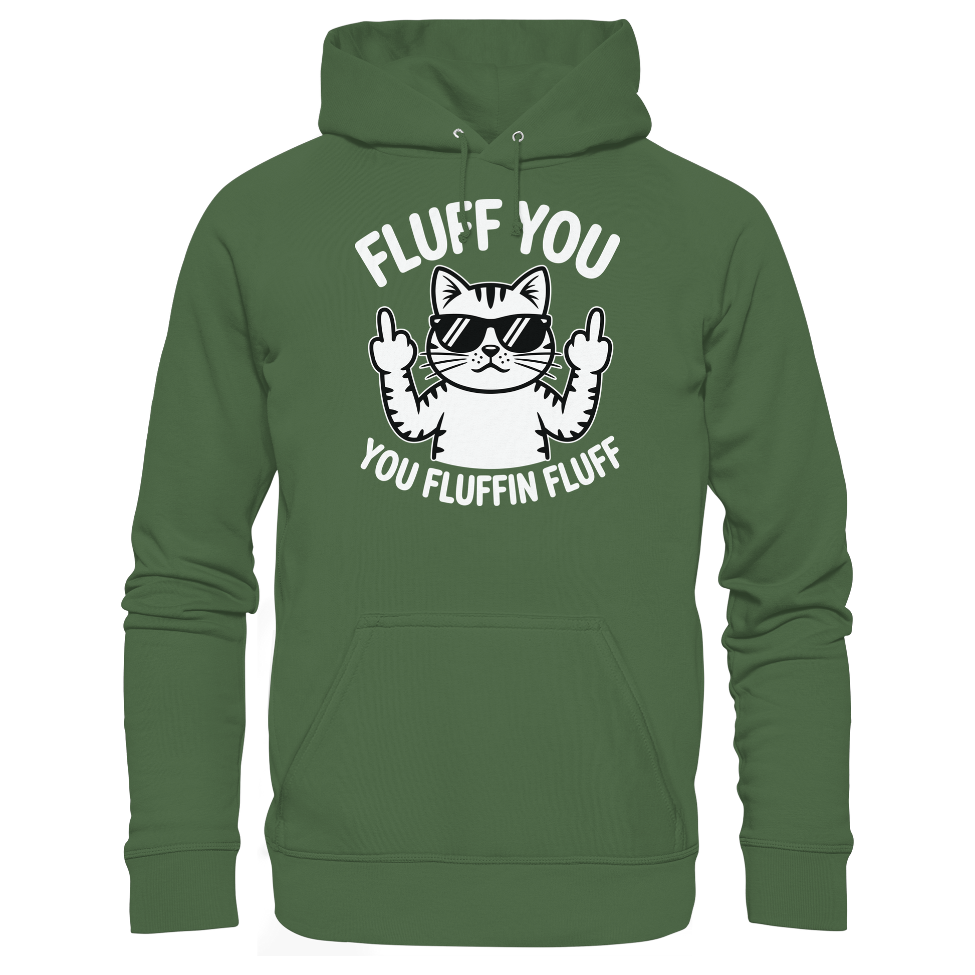 Fluff you Fluffin Fluff Funny Cat - Basic Unisex Hoodie
