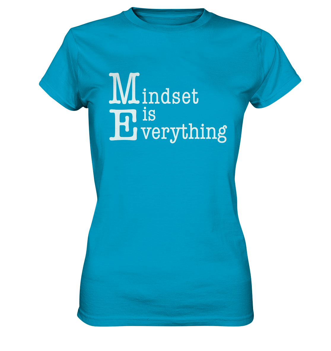 Mindset is Everything - Ladies Premium Shirt