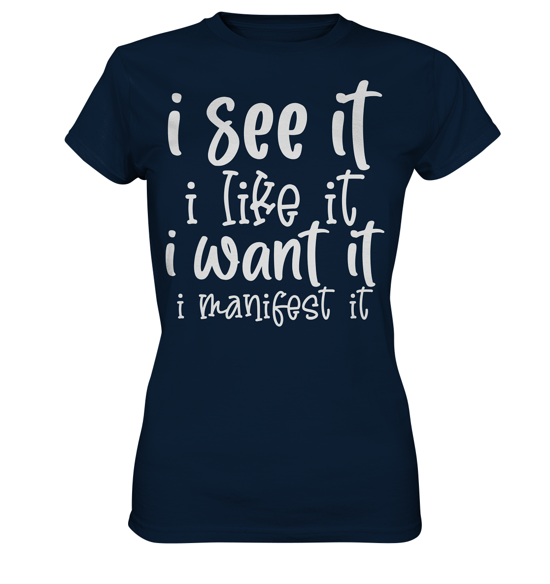 See it like it want it manifest it - Ladies Premium Shirt