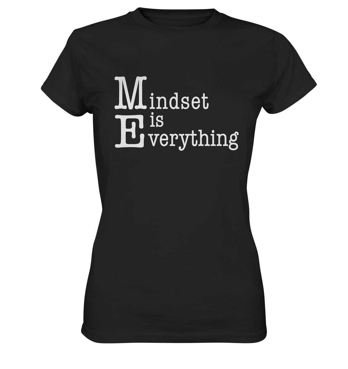 Mindset is Everything - Ladies Premium Shirt