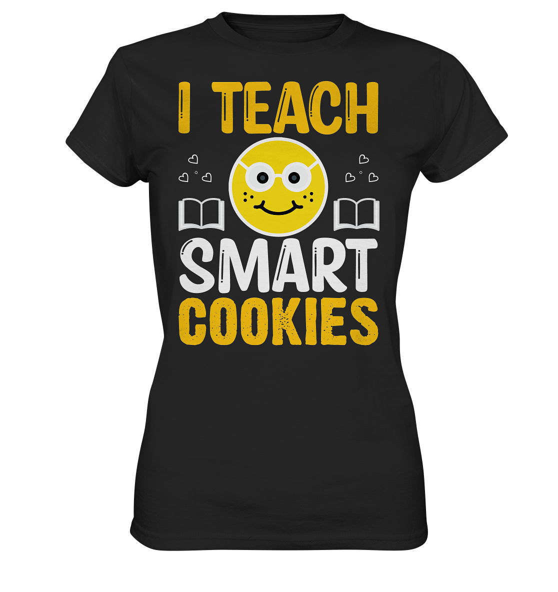 Lehrer I teach smart Cookies - Ladies Premium Shirt
