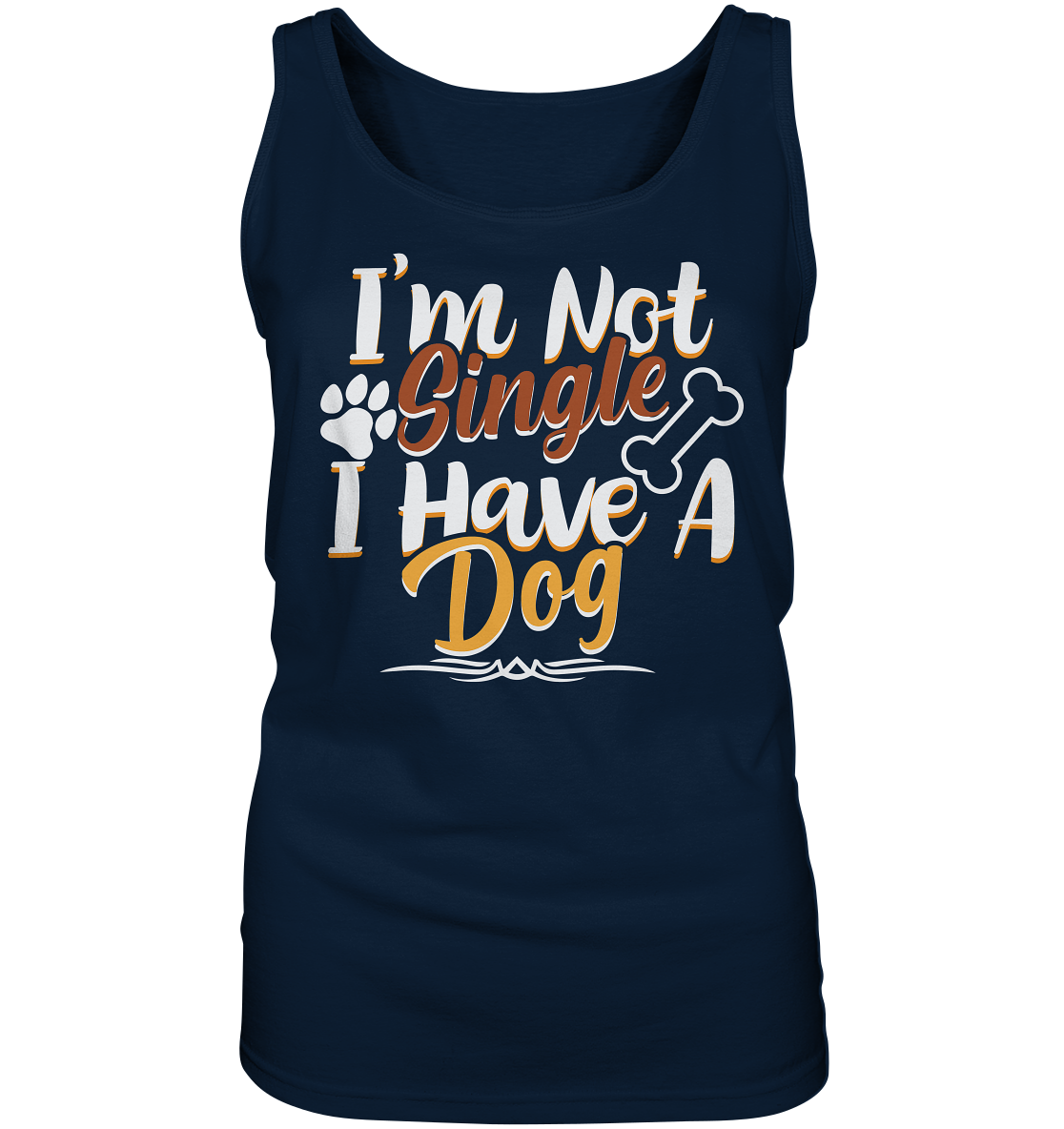 I'm not single I have a Dog  - Ladies Tank-Top
