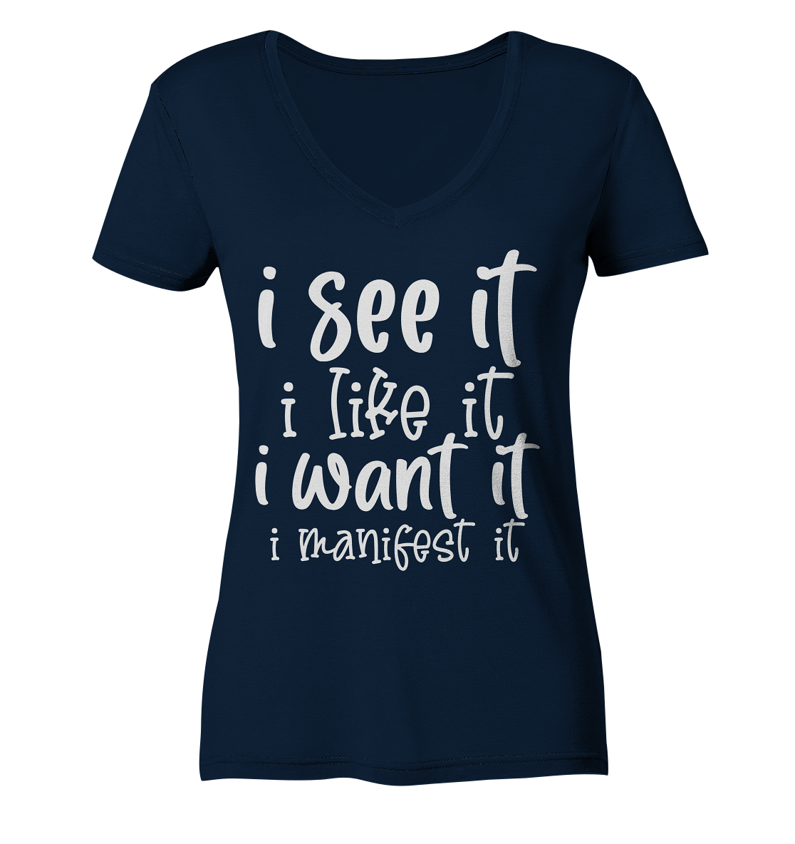 See it like it want it manifest it - Ladies V-Neck Shirt