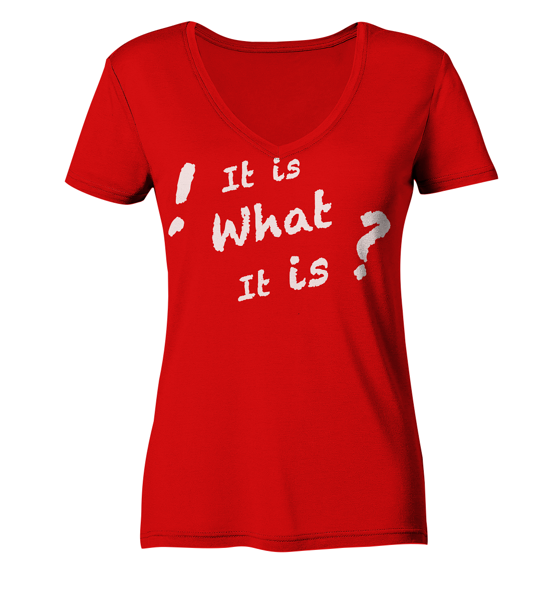 It is what it is - personalisierbar - Ladies V-Neck Shirt
