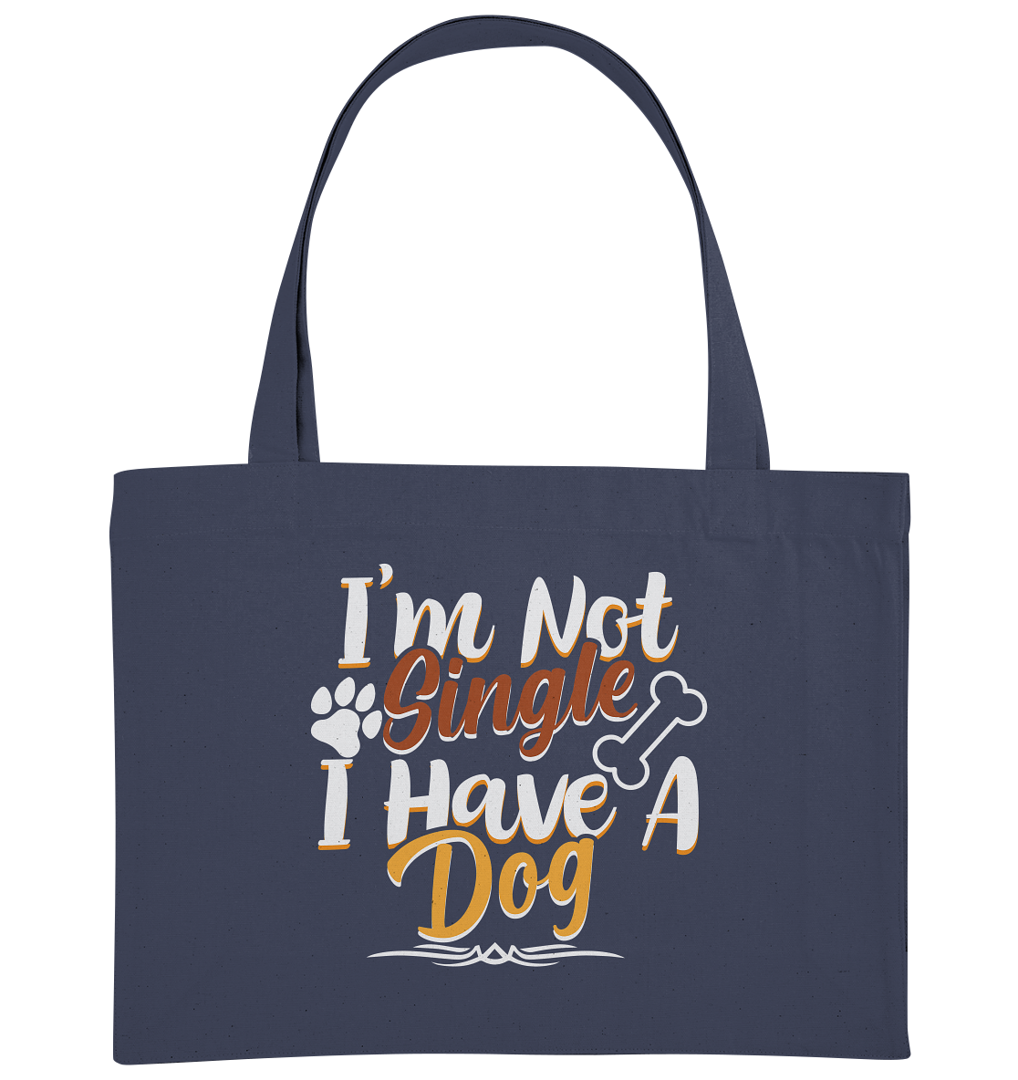I'm not single I have a Dog  - Organic Shopping-Bag