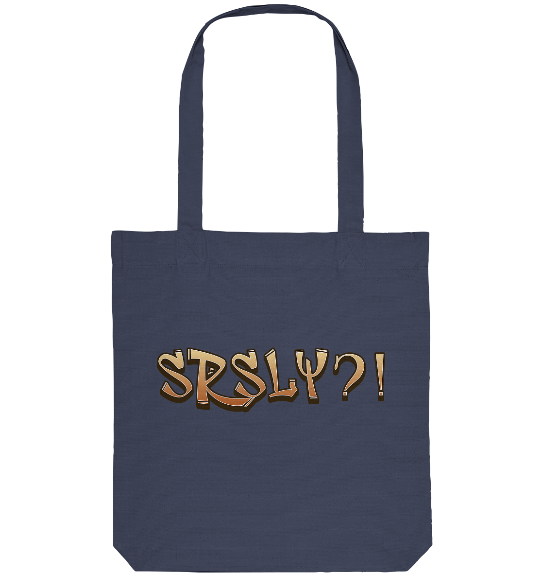 SRSLY ?! Seriously  - Organic Tote-Bag