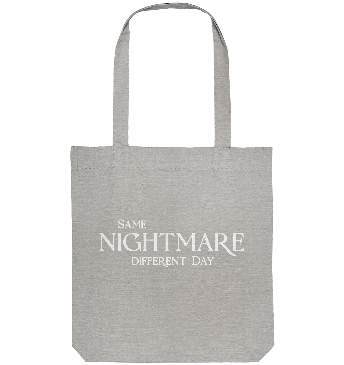 Same Nightmare Different Day - Organic Tote-Bag