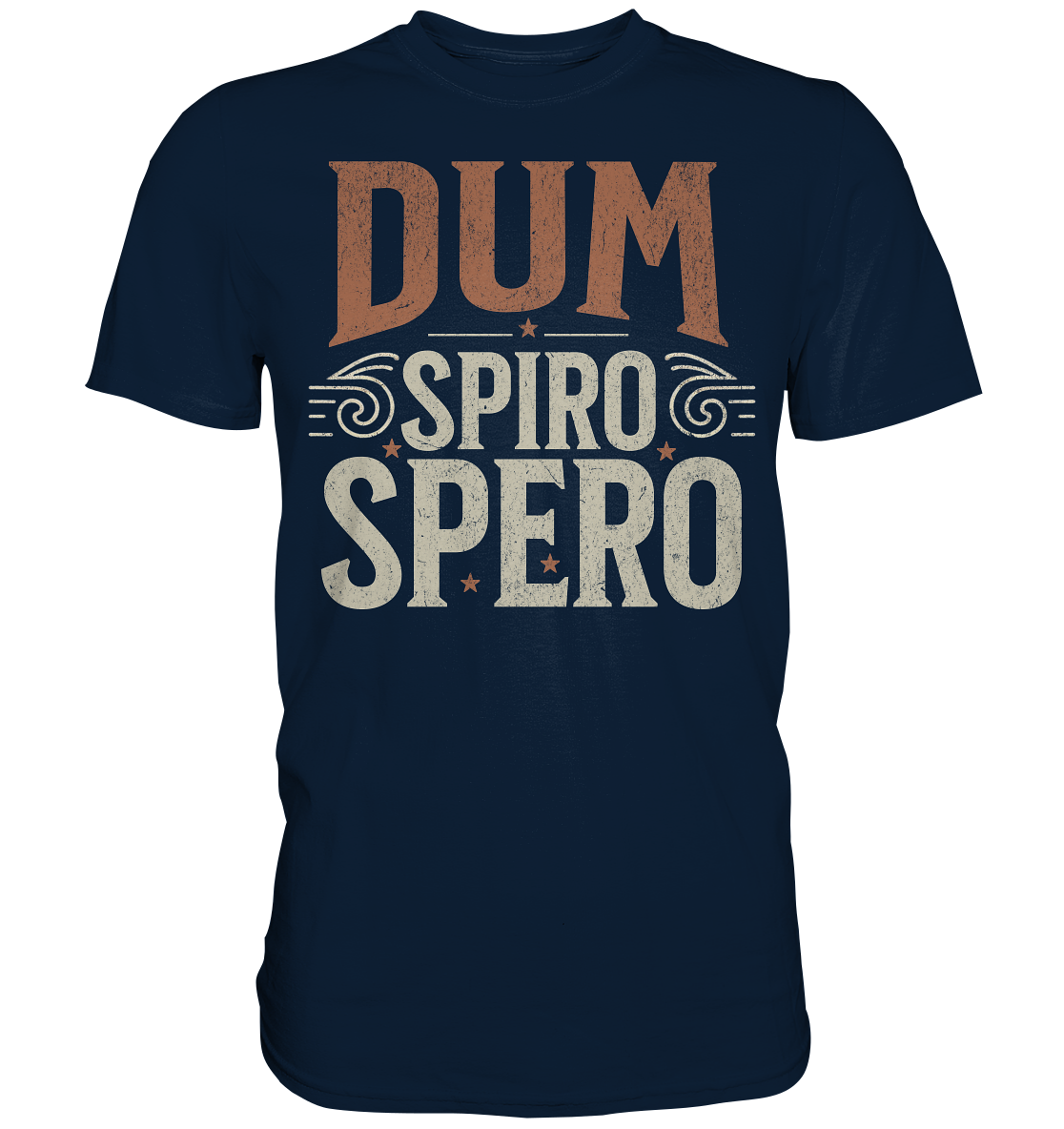 Dum Spiro Spero - Solange ich atme, hoffe ich - Premium Shirt