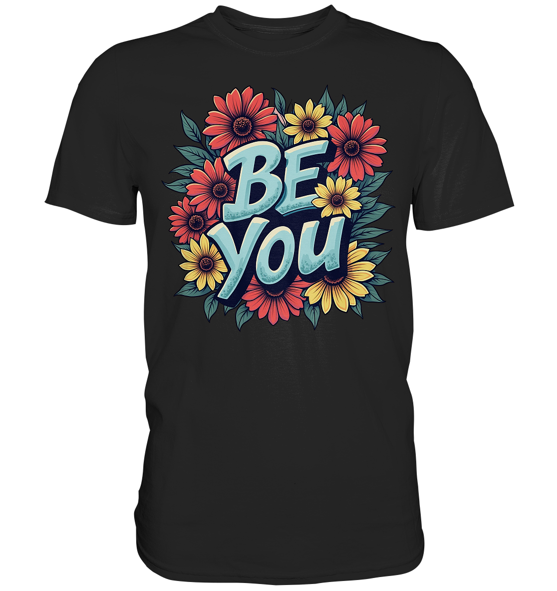 Be You Motivation - Premium Shirt