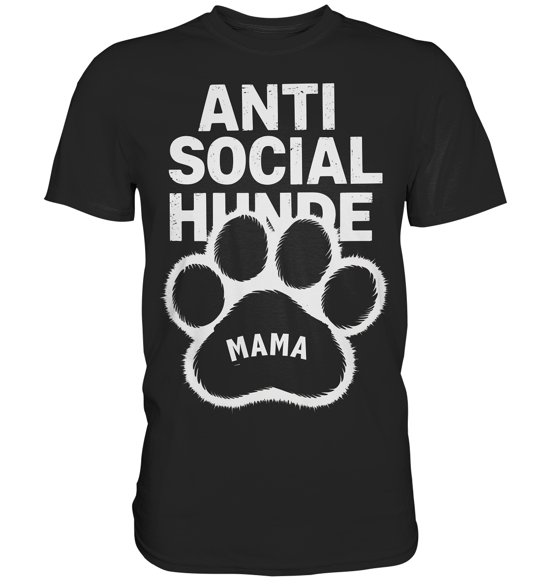 Anti Social Hunde Mama - Premium Shirt