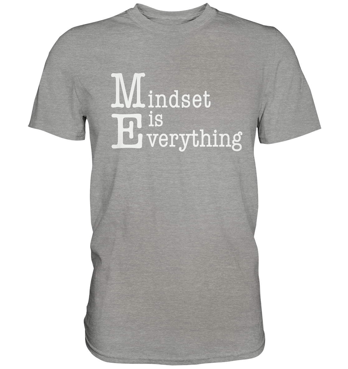 Mindset is Everything - Premium Shirt