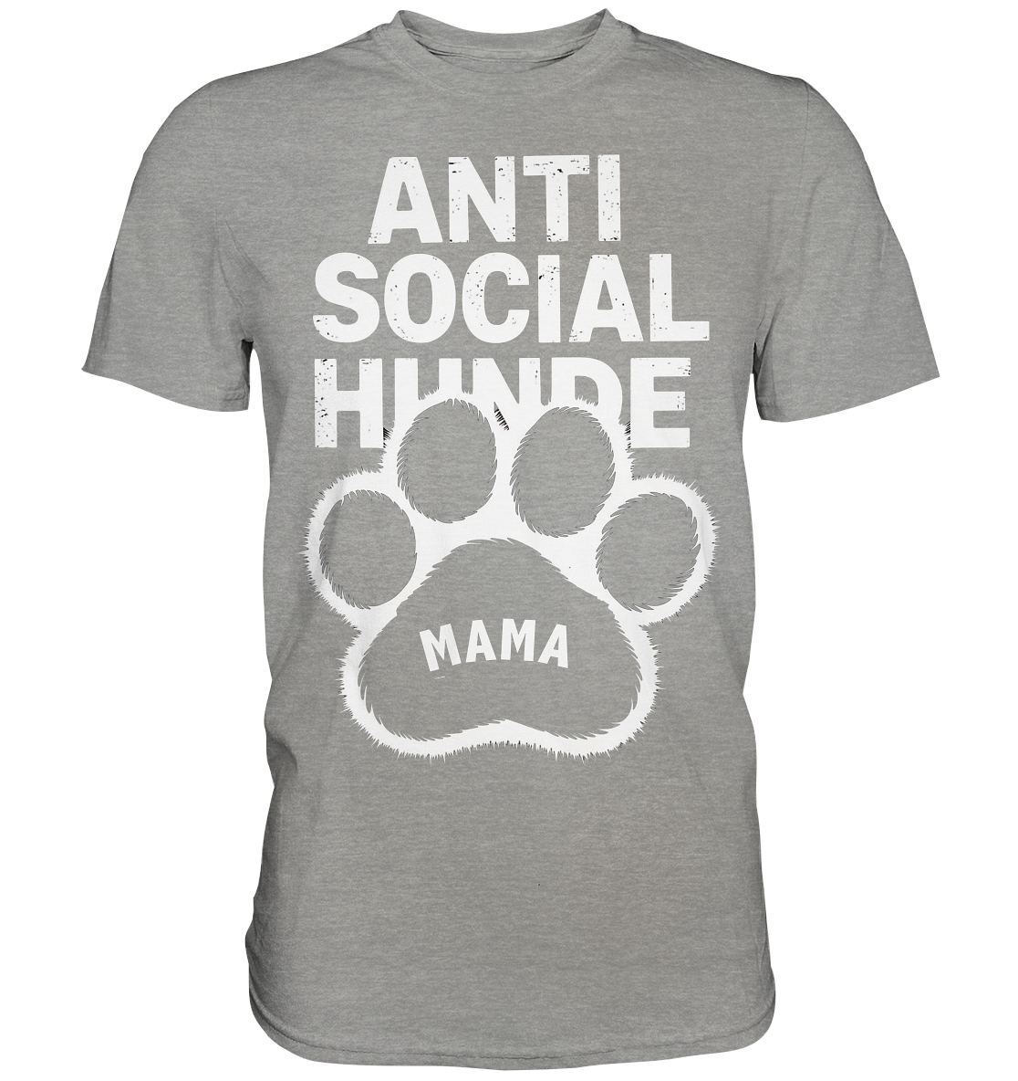 Anti Social Hunde Mama - Premium Shirt
