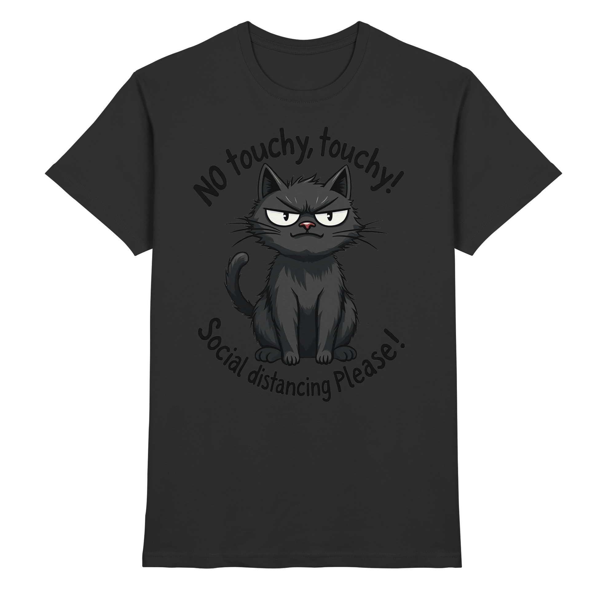 No touchy, touchy! Social distance Please! Black cat - Premium Shirt