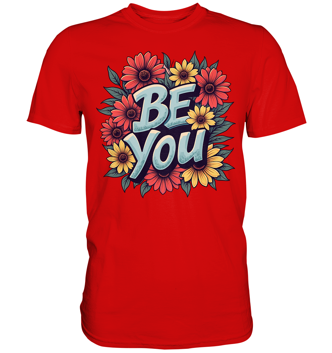 Be You Motivation - Premium Shirt