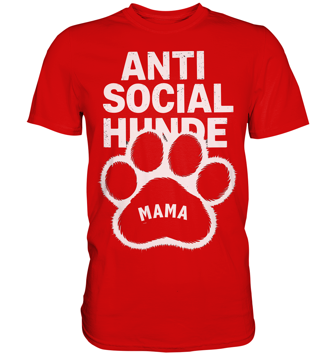 Anti Social Hunde Mama - Premium Shirt
