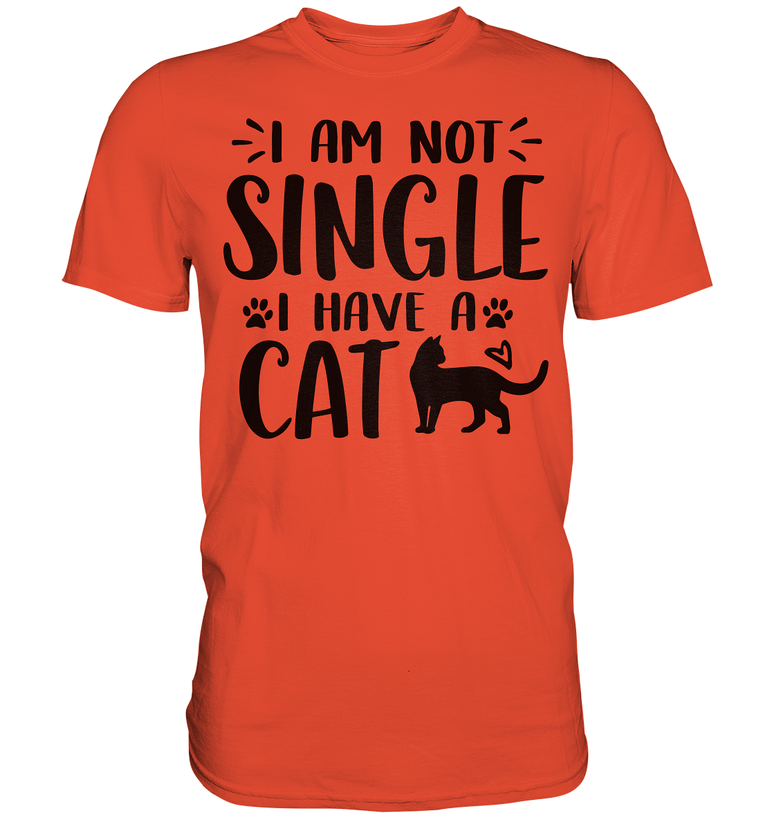 I'm not single I have a Cat - Premium Shirt