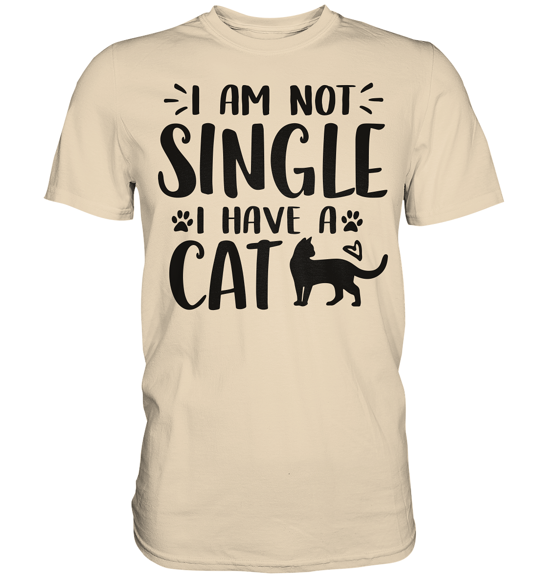 I'm not single I have a Cat - Premium Shirt