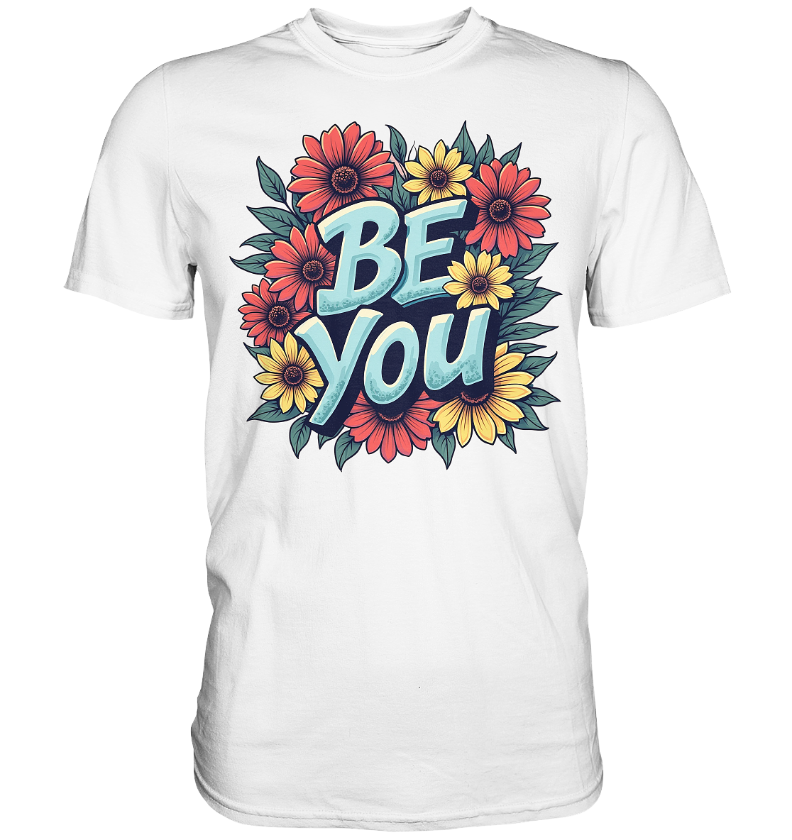 Be You Motivation - Premium Shirt