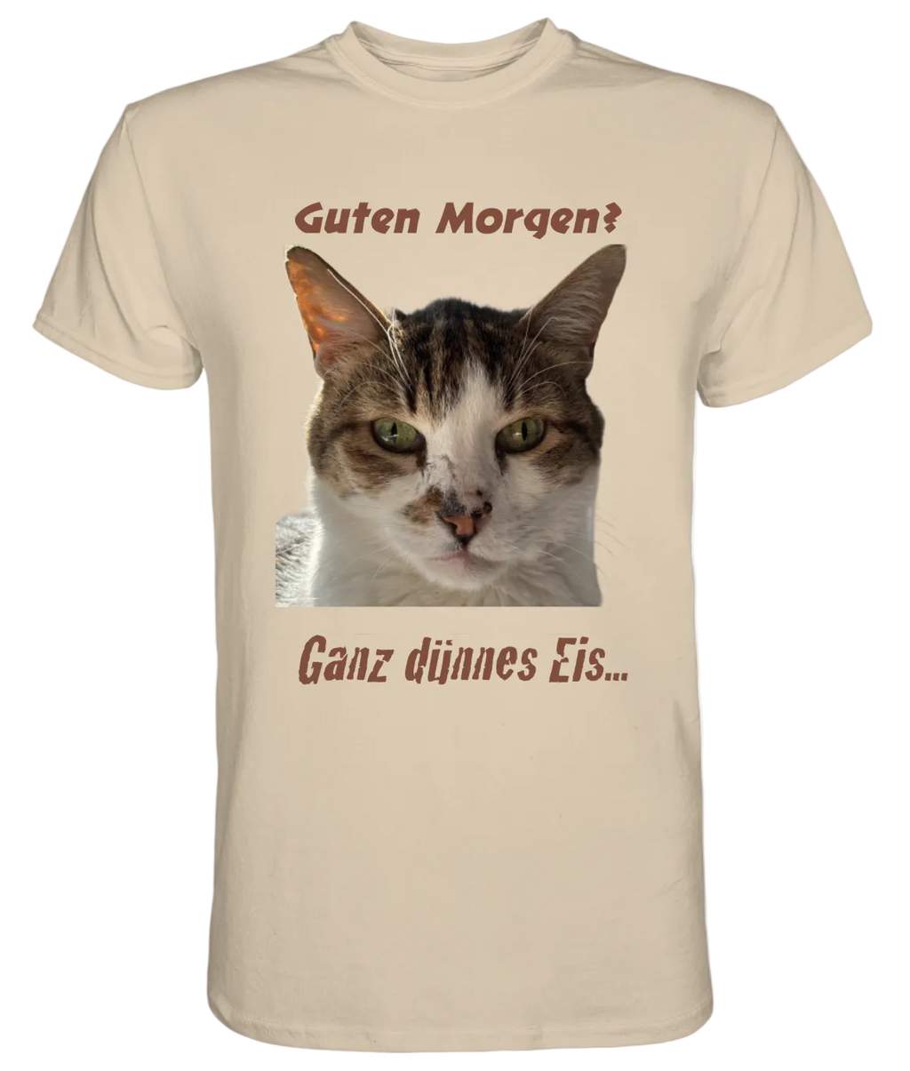 Dein Grumpy Tier - Guten morgen? Ganz dünnes Eis- personalisiert - Premium Shirt PAWentura