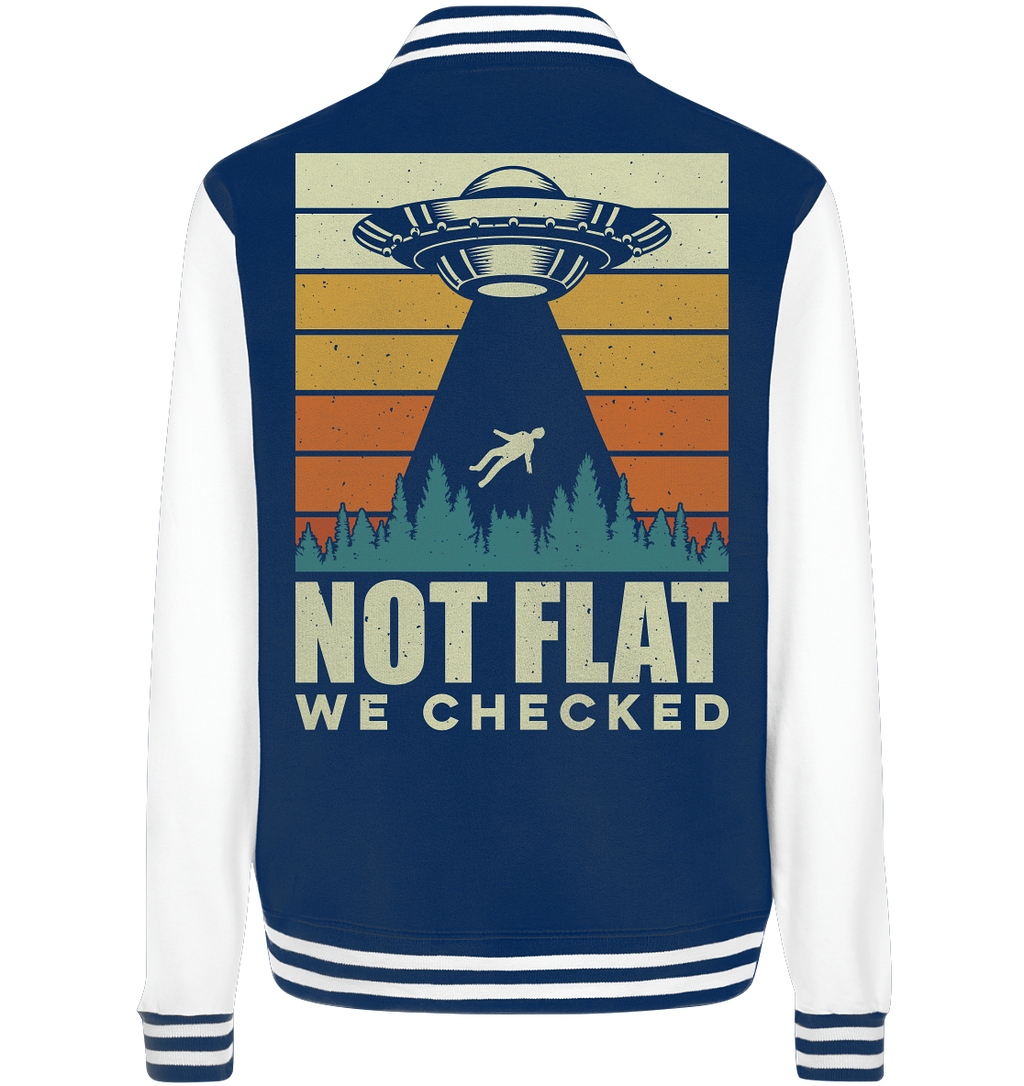 Erde - Not Flat we checked  - College Jacket