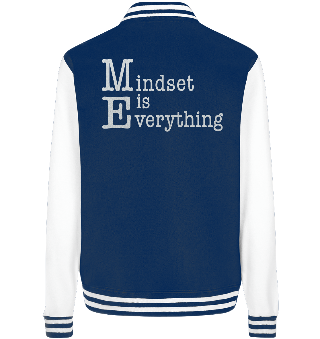 Mindset is Everything - College Jacket