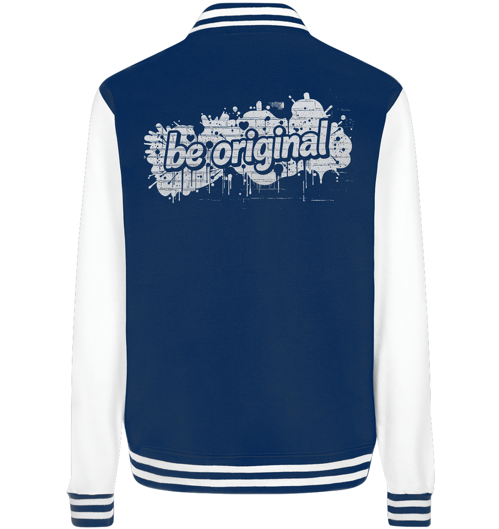 Be Original - College Jacket
