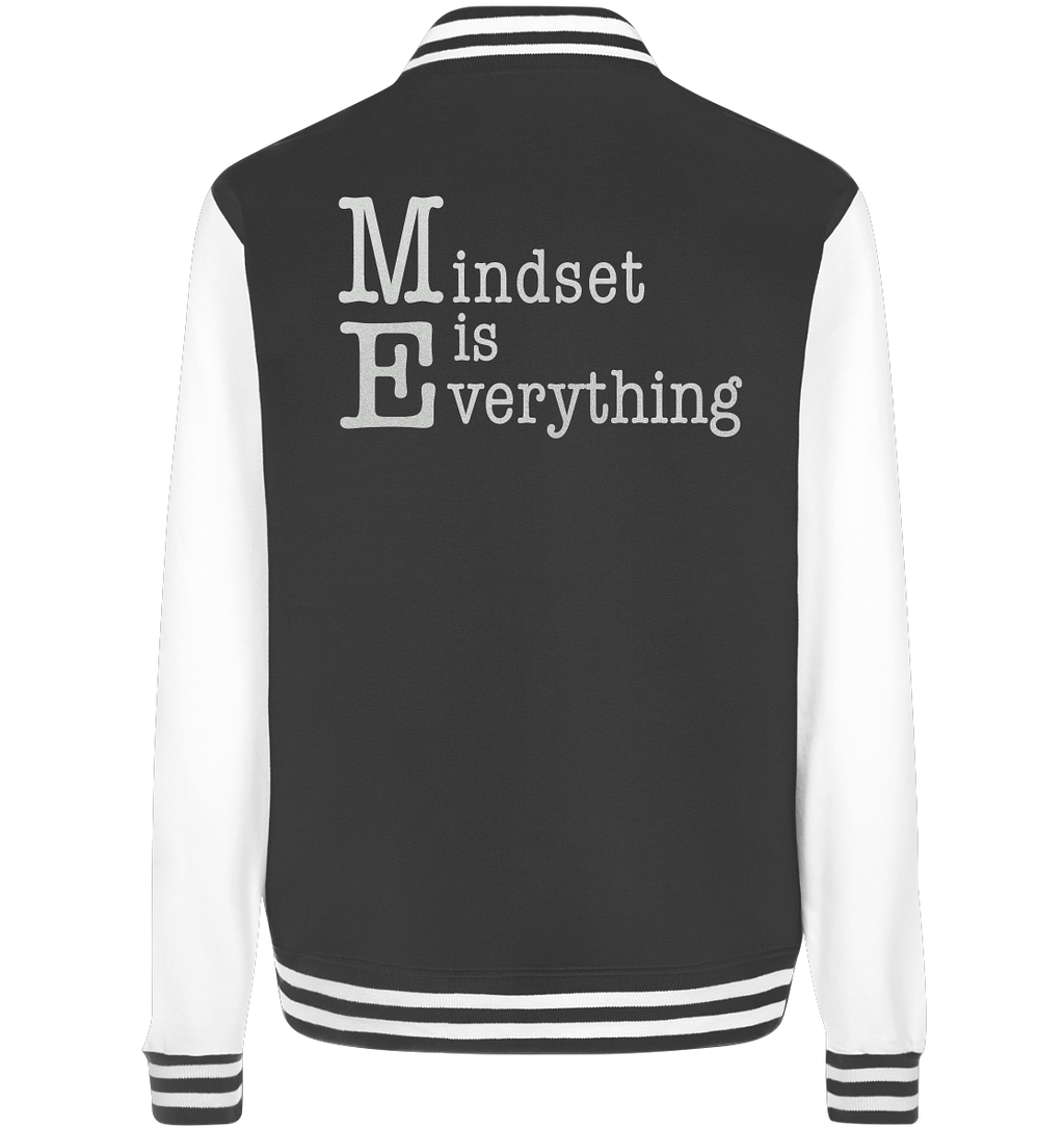 Mindset is Everything - College Jacket