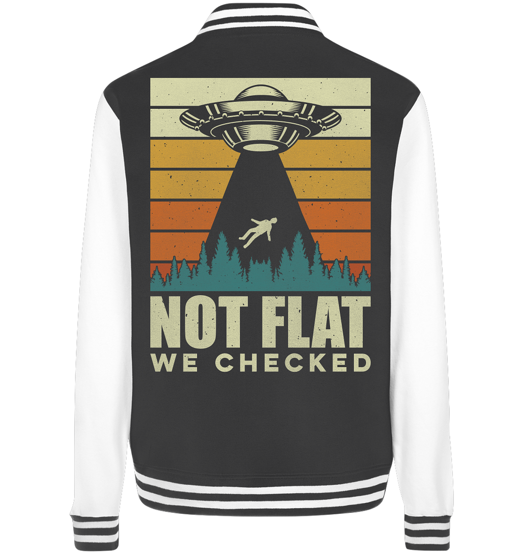 Erde - Not Flat we checked  - College Jacket