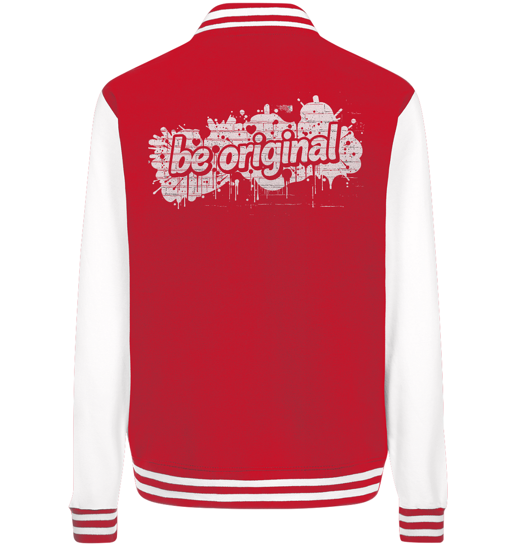 Be Original - College Jacket