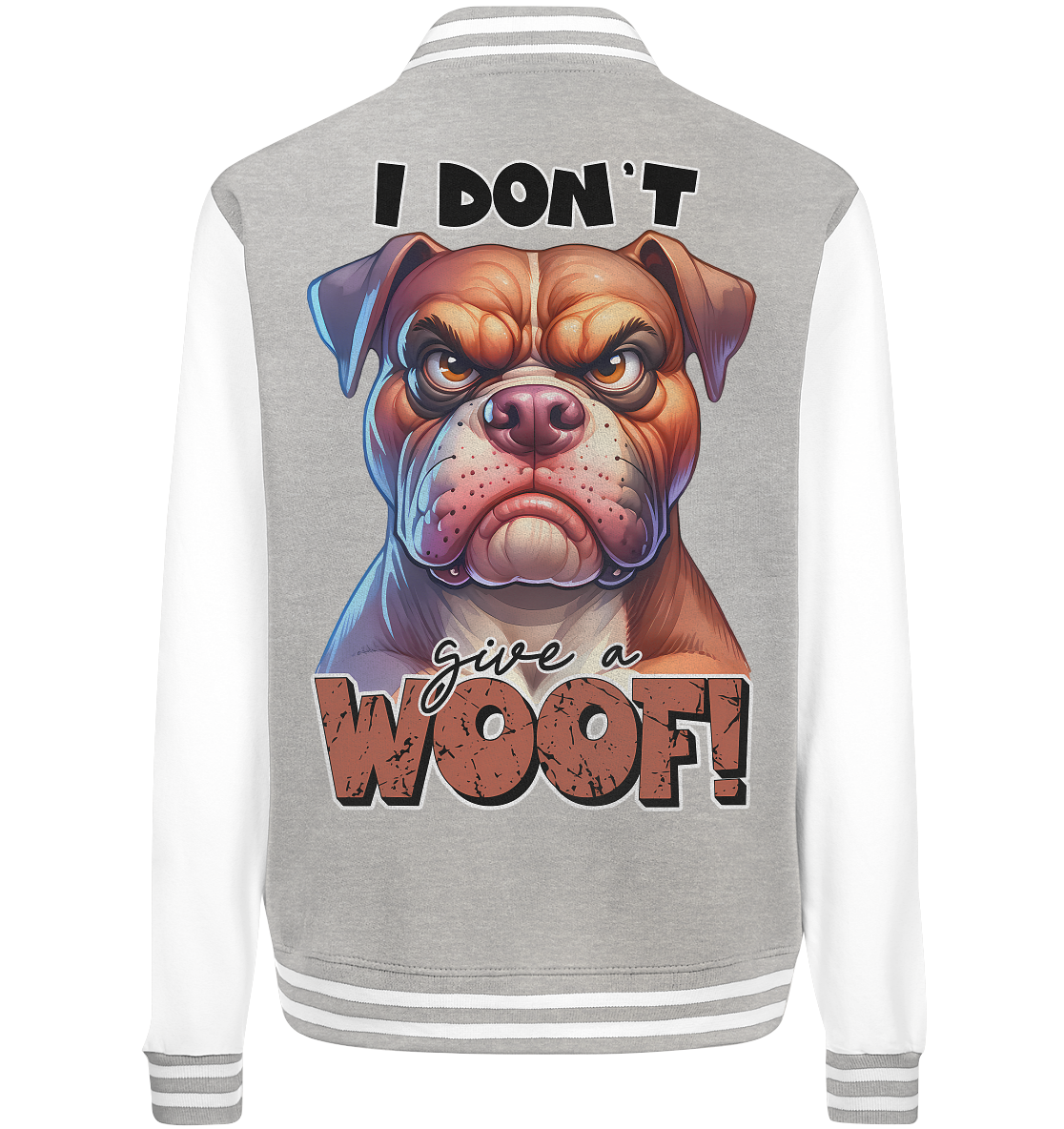 I don't give a woof - Fun Hunde Cartoon - College Jacket