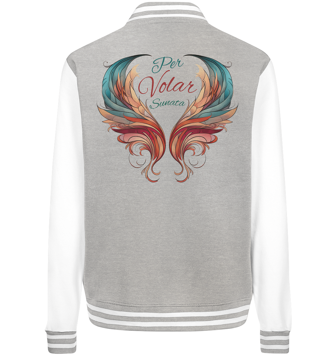 Per Volar Sunata  - College Jacket