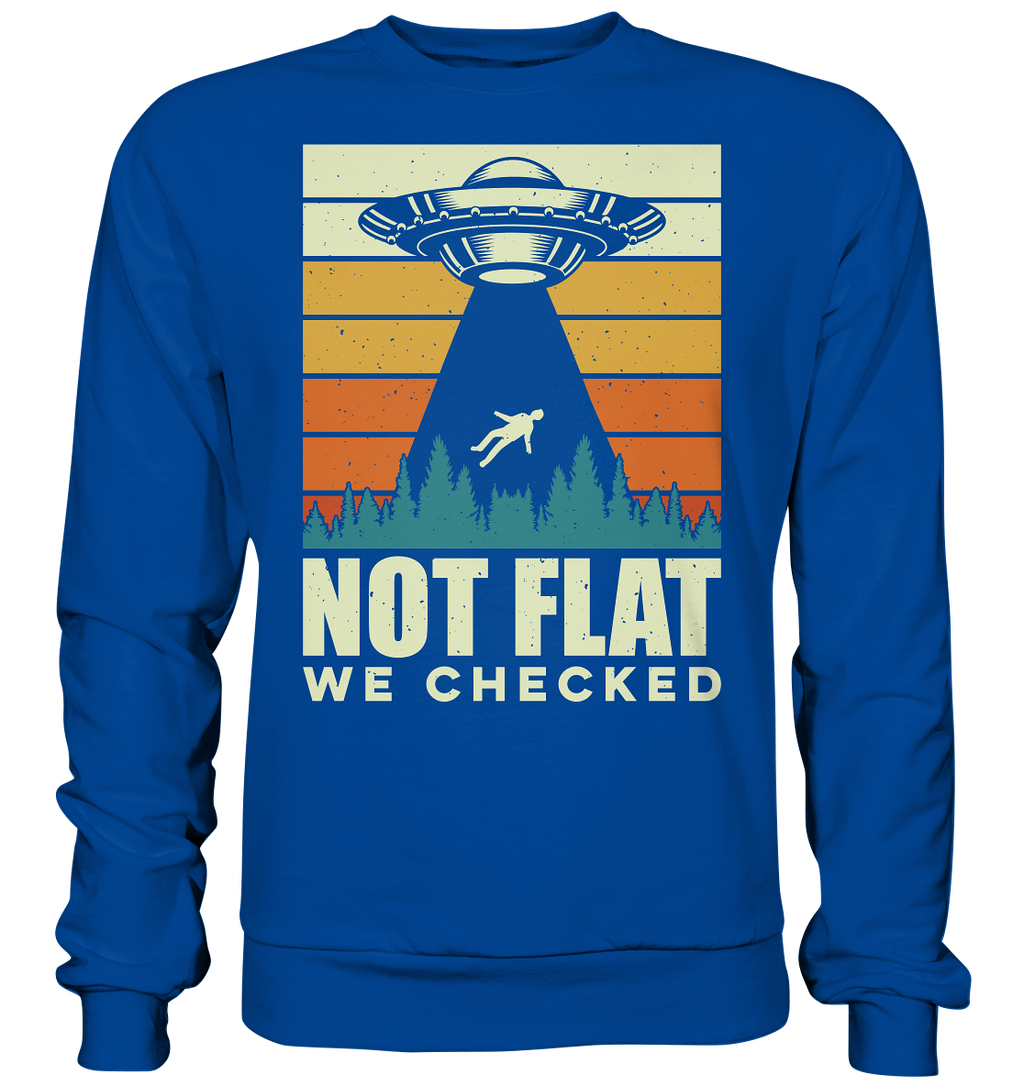 Erde - Not Flat we checked  - Basic Sweatshirt
