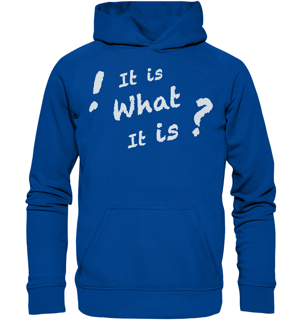 It is what it is - personalisierbar - Basic Unisex Hoodie