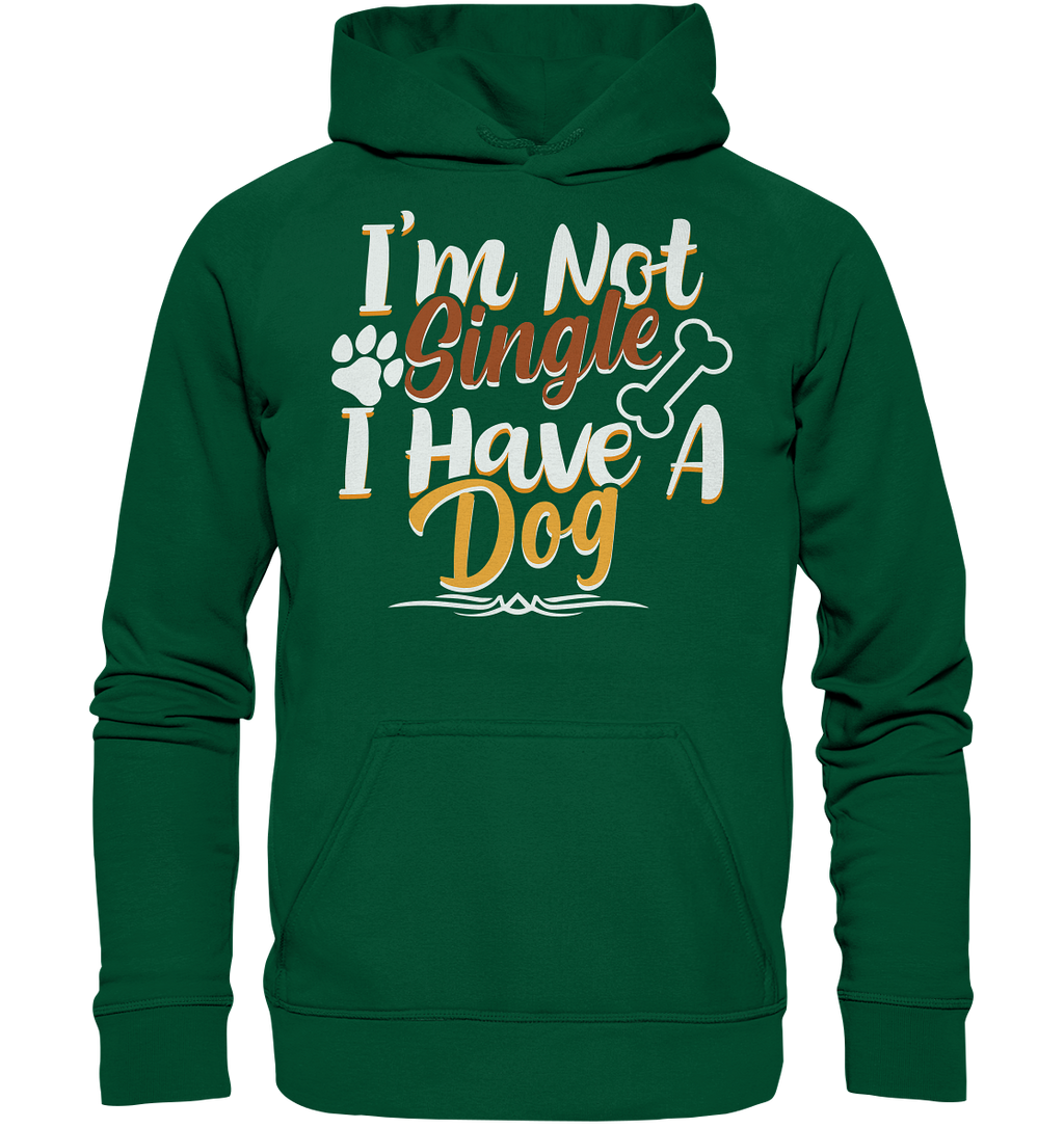 I'm not single I have a Dog  - Basic Unisex Hoodie