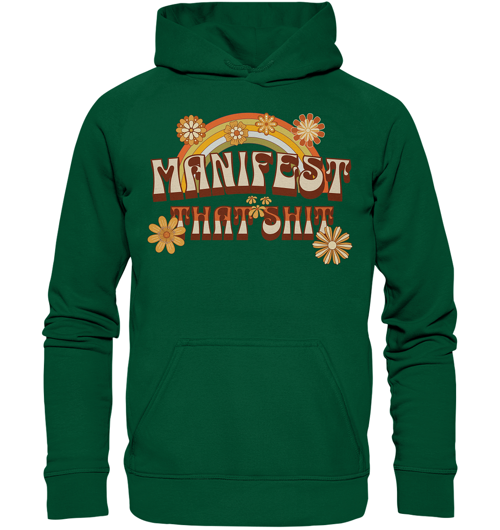 Manifest that shit  - Basic Unisex Hoodie