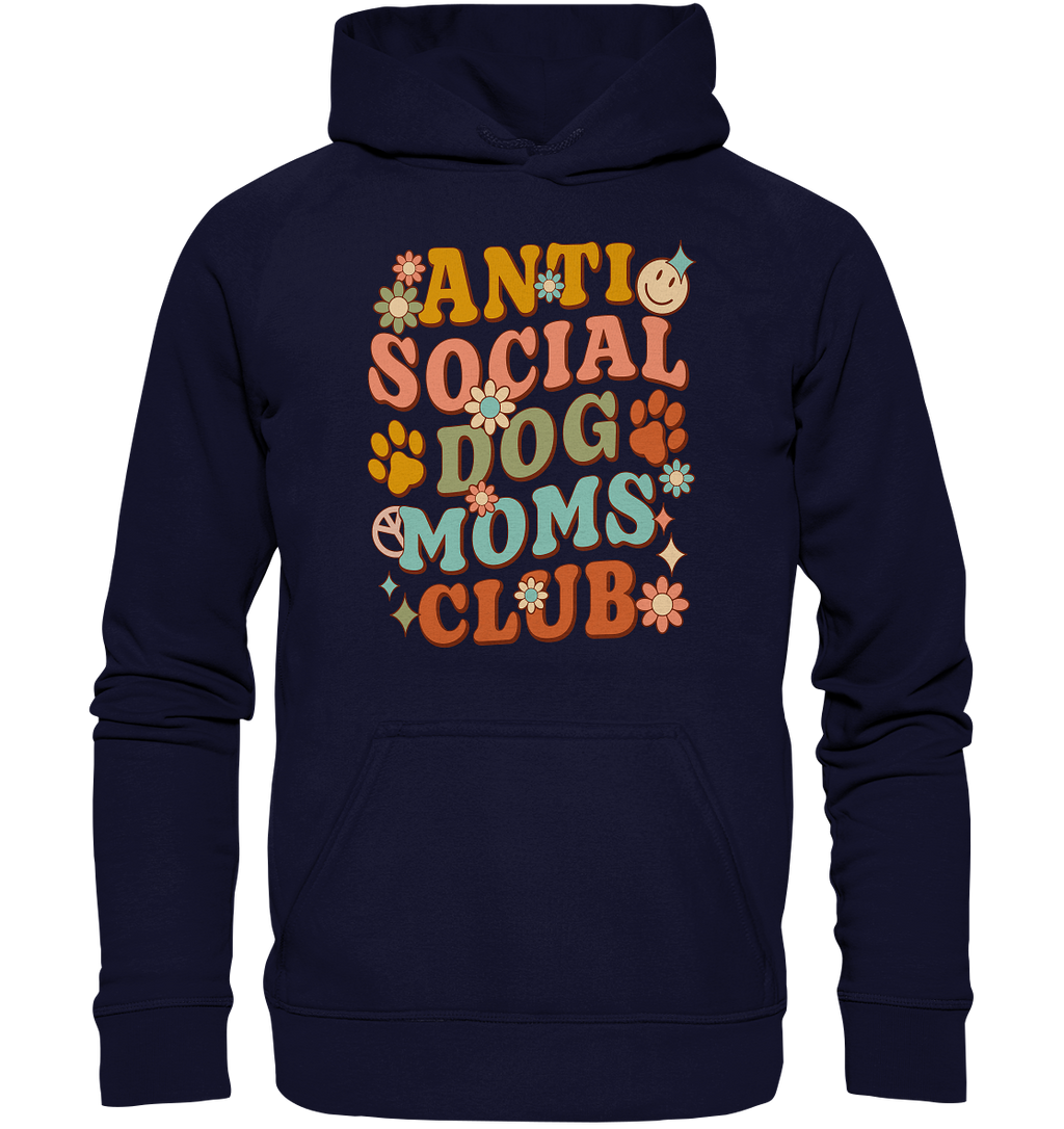 Anti Social Dog Moms Club - Basic Unisex Hoodie