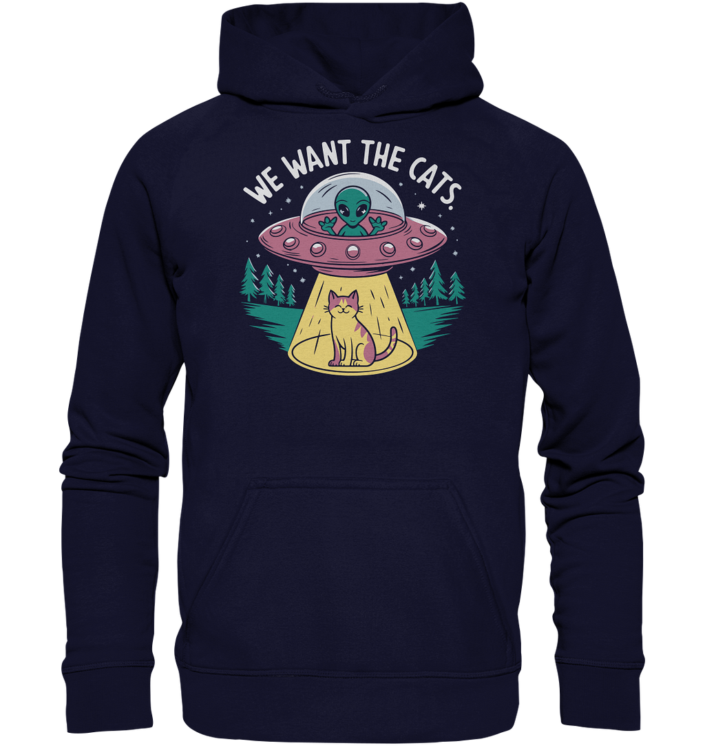 Alien und Katzen Fun Design We want the cats - Basic Unisex Hoodie