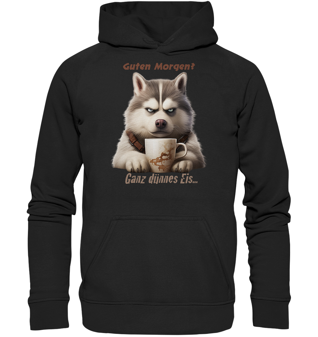 Guten. Morgen Ganz dünnnes Eis. Husky comic - Basic Unisex Hoodie