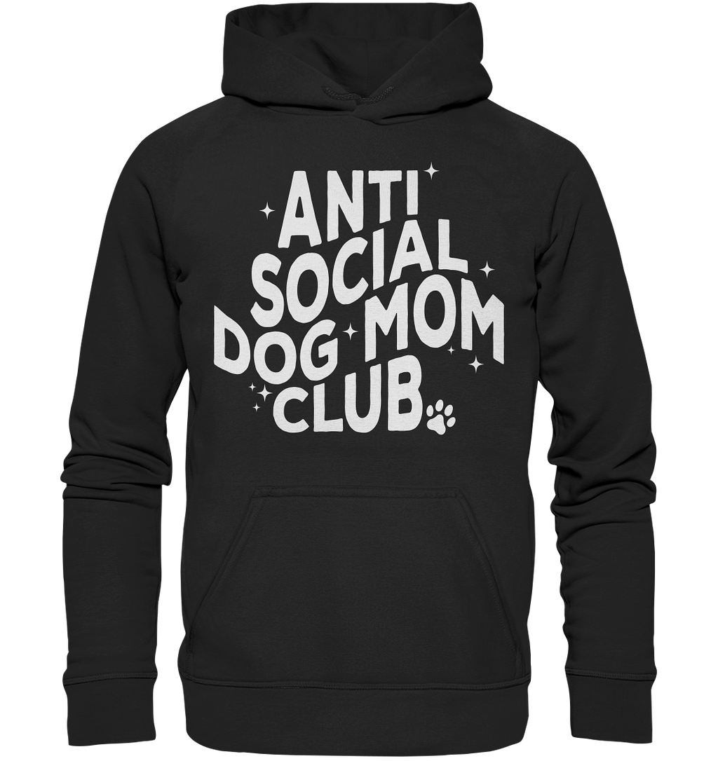 Anti Social Dog Mom Club - Basic Unisex Hoodie