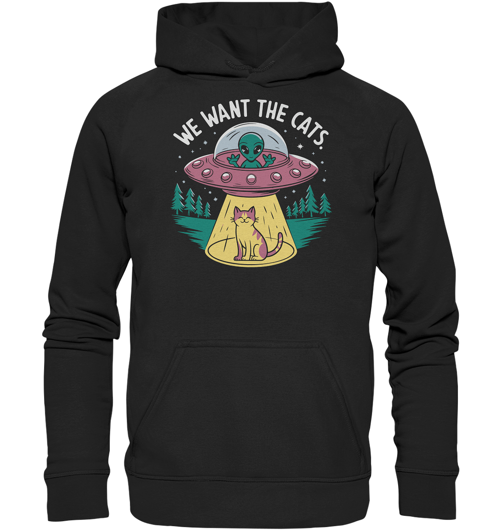 Alien und Katzen Fun Design We want the cats - Basic Unisex Hoodie
