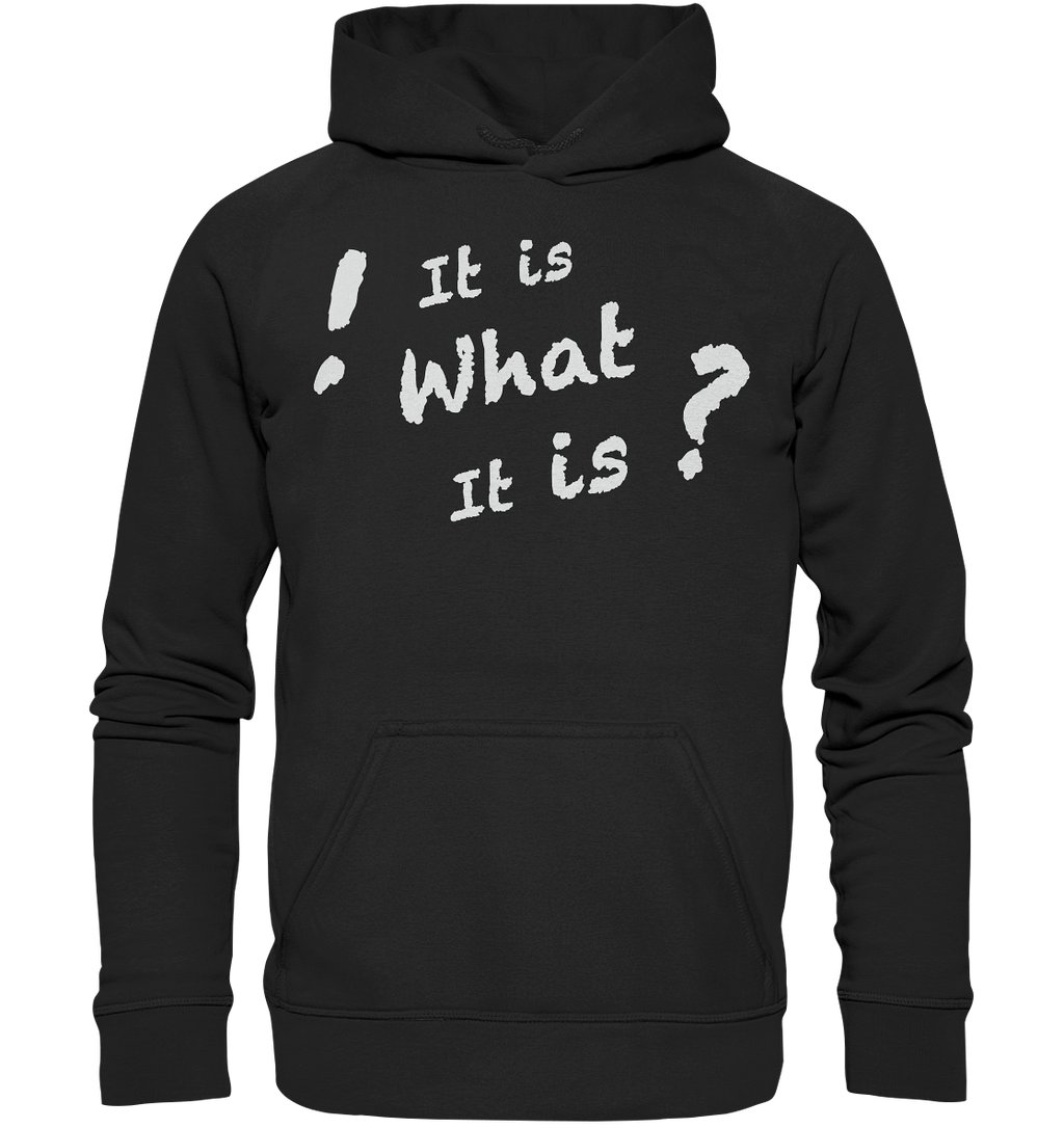 It is what it is - personalisierbar - Basic Unisex Hoodie