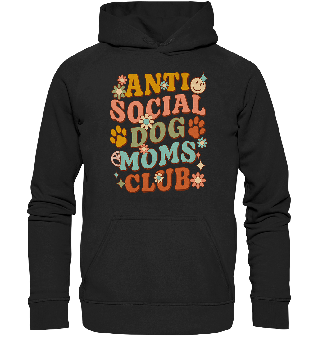 Anti Social Dog Moms Club - Basic Unisex Hoodie