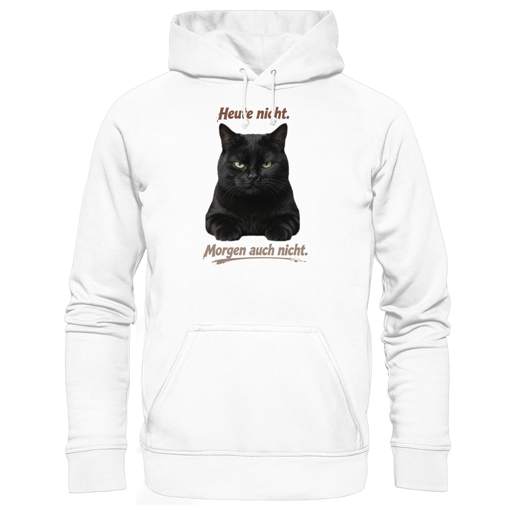 Heute nicht. Morgen auch nicht! Grumpy Black Cat - Basic Unisex Hoodie