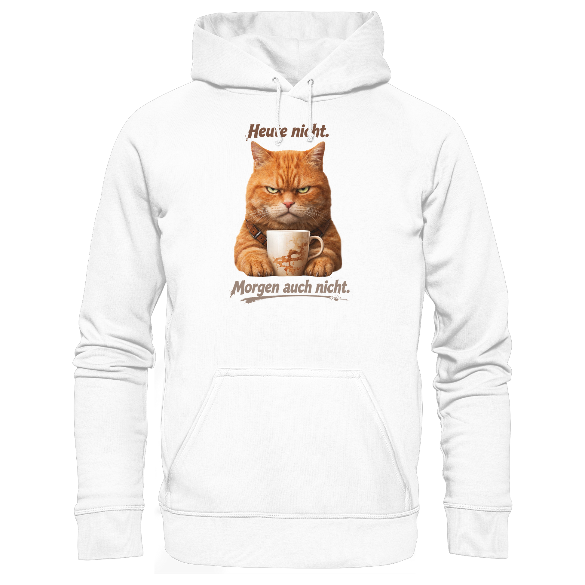 Heute nicht. Morgen auch nicht! Grumpy Ginger Katze  - Basic Unisex Hoodie
