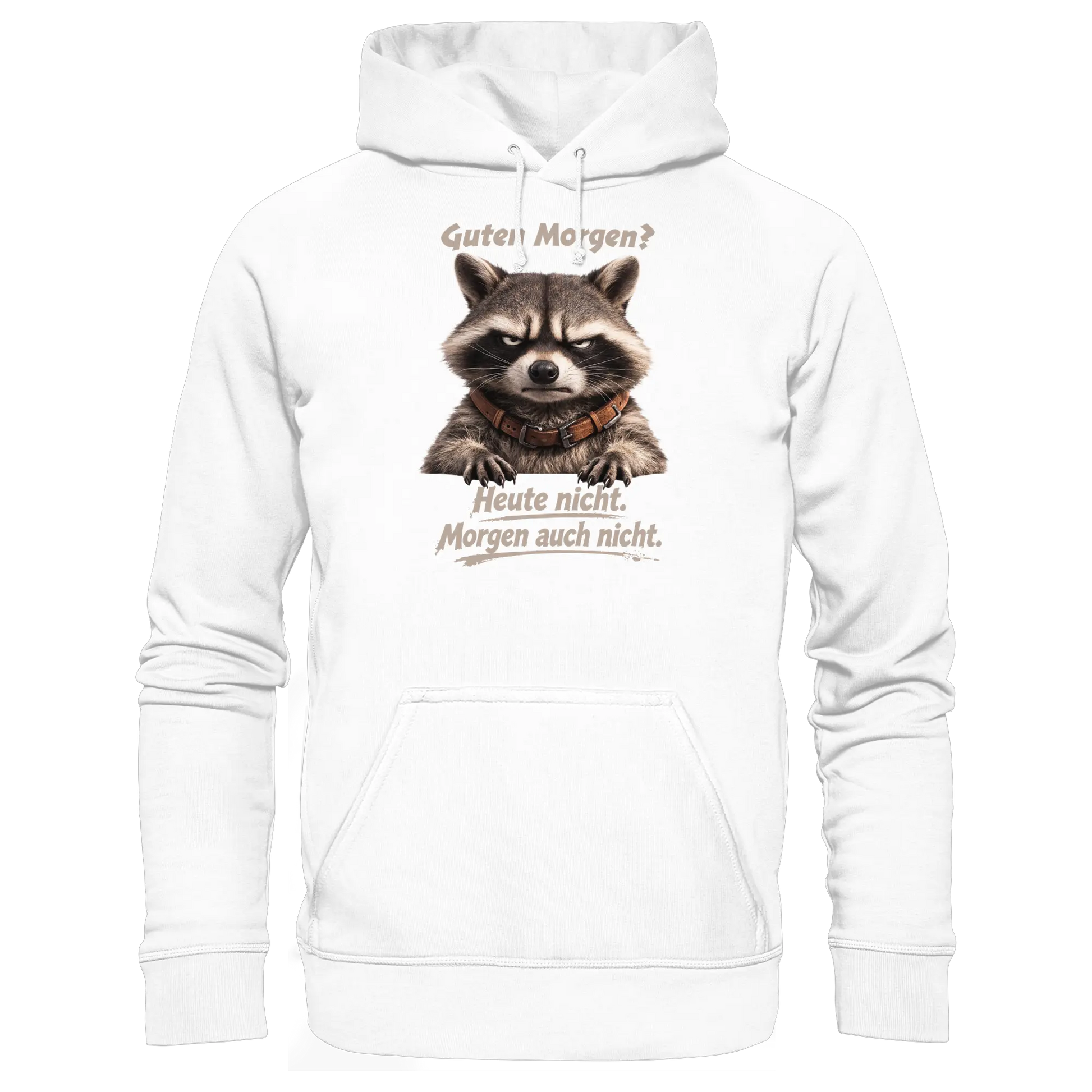 Guten Morgen? Heute nicht. Grumpy Waschbär Racoon - Basic Unisex Hoodie - PAWentura