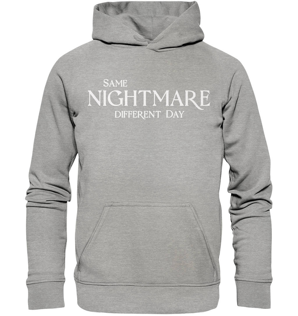 Same Nightmare Different Day - Basic Unisex Hoodie