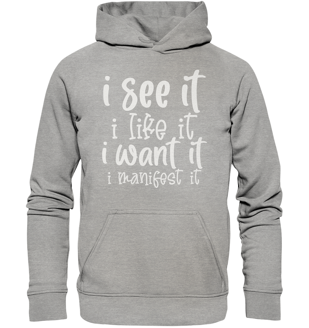See it like it want it manifest it - Basic Unisex Hoodie